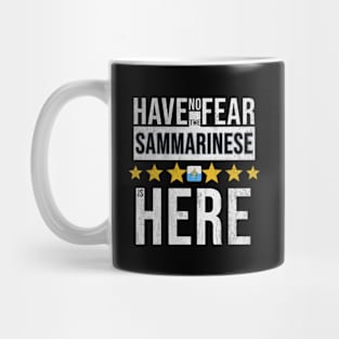 Have No Fear The Sammarinese Is Here - Gift for Sammarinese From San Marino Mug